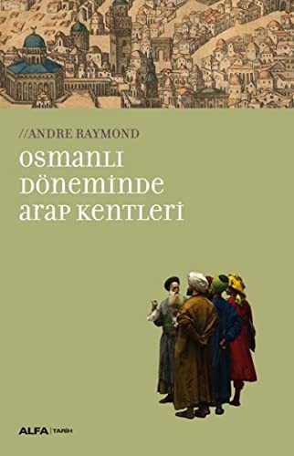 Osmanlı Döneminde Arap Kentleri kitap kapağı