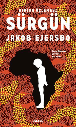 Sürgün / Afrika Üçlemesi 1 kitap kapağı