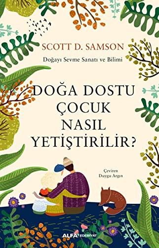 Doğa Dostu Çocuk  Nasıl Yetiştirilir? & Doğayı Sevme Sanatı ve Bilimi kitap kapağı