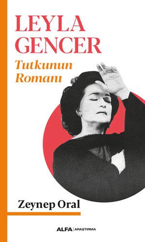 Leyla Gencer Tutkunun Romanı kitap kapağı