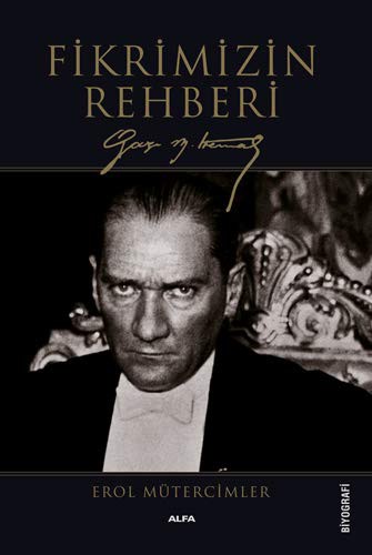 Fikrimizin Rehberi Gazi Mustafa Kemal (Ciltsiz) kitap kapağı