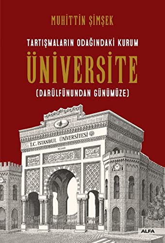 Tartışmaların Odağındaki Kurum Üniversite (Darülfünundan Günümüze) kitap kapağı