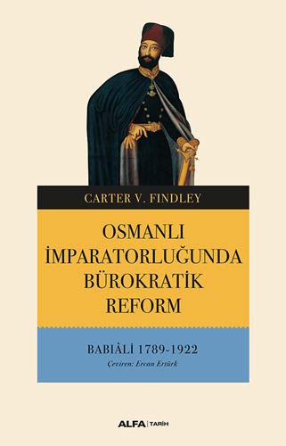 Osmanlı İmparatorluğunda Bürokratik Reform & Babıali 1789-1922 kitap kapağı