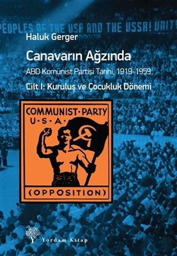Canavarın Ağzında Cilt :1 & ABD Komünist Partisi Tarihi 1919-1959 kitap kapağı