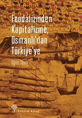 Feodalizmden Kapitalizme, Osmanlı'dan Türkiye'ye kitap kapağı