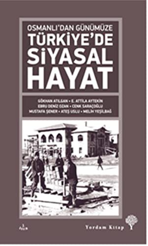 Osmanlı'dan Günümüze Türkiye'de Siyasal Hayat kitap kapağı