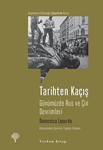 Tarihten Kaçış Günümüzde Rus ve Çin Devrimleri kitap kapağı