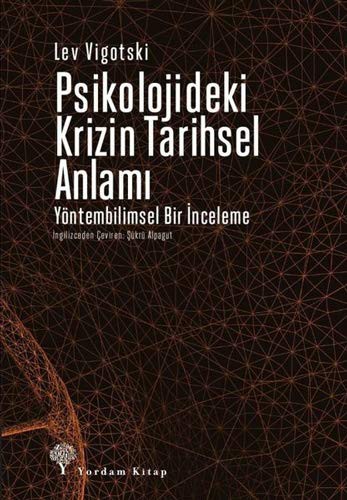 Psikolojideki Krizin Tarihsel Anlamı & Yöntembilimsel Bir İnceleme kitap kapağı