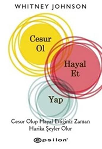 Cesur Ol, Hayal Et, Yap (Ciltli) kitap kapağı