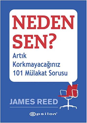 Neden Sen? Artık Korkmayacağınız 101 Mülakat Sorusu kitap kapağı