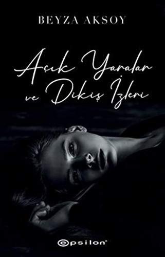 Açık Yaralar ve Dikiş İzleri kitap kapağı