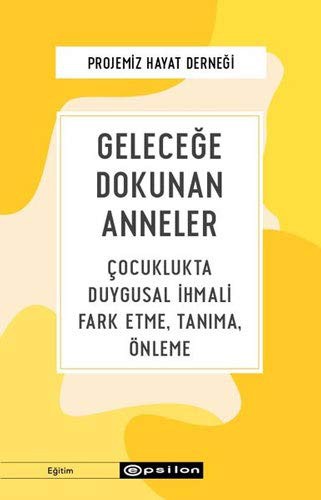 Geleceğe Dokunan Anneler kitap kapağı
