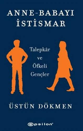 Anne-Babayı İstismar Talepkar ve Öfkeli Gençler kitap kapağı