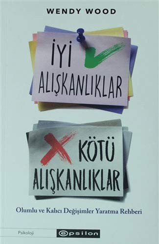İyi Alışkanlıklar Kötü Alışkanlıklar kitap kapağı