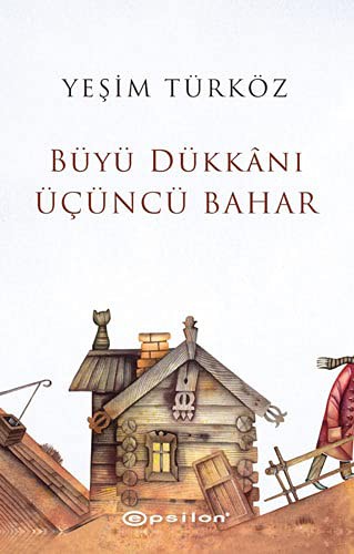 Büyü Dükkanı Üçüncü Bahar kitap kapağı
