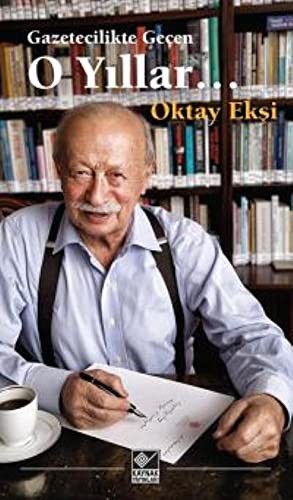 Gazetecilikte Geçen O Yıllar kitap kapağı