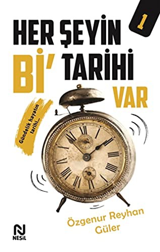 Her Şeyin Bi’ Tarihi Var 1 kitap kapağı