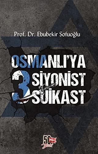 Osmanlı'ya 3 Siyonist Suikast kitap kapağı