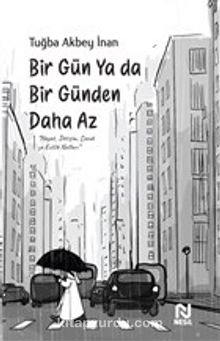 Bir Gün Ya Da Bir Günden Daha Az kitap kapağı