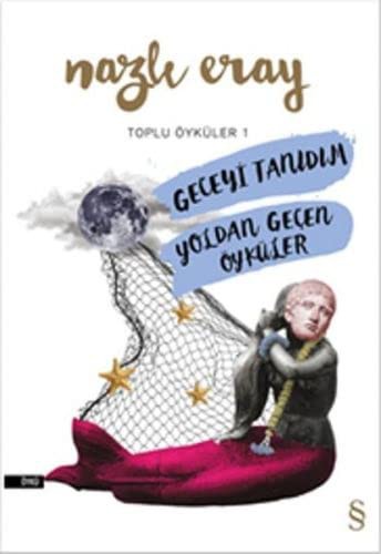 Geceyi Tanıdım - Yoldan  Geçen Öyküler / Toplu Öyküler 1 kitap kapağı