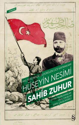 1915 Tehcirinde Öldürülen Lice Kaymakamı Hüseyin Nesimi & Sahib Zuhur kitap kapağı