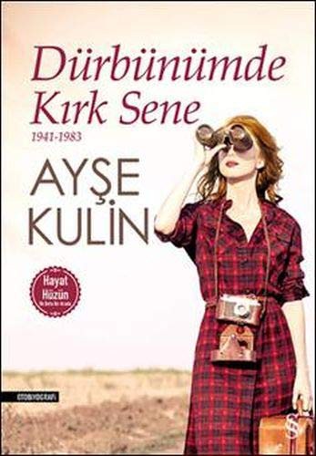 Dürbünümde  Kırk Sene (1941-1983) (Hayat-Hüzün Birarada) kitap kapağı