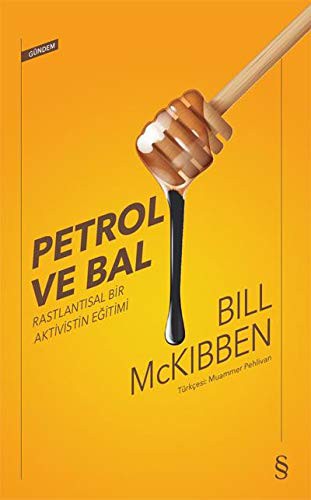 Petrol ve Bal / Rastlantısal Bir Aktivistin Eğitimi kitap kapağı