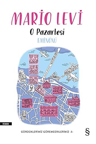 O Pazartesi Eminönü / Gördüklerimiz Göremediklerimiz -3 kitap kapağı
