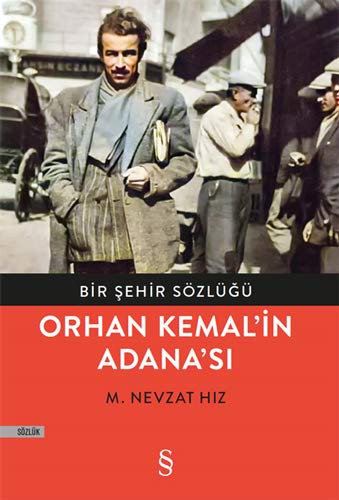 Orhan Kemal'in Adana'sı / Bir Şehrin Sözlüğü kitap kapağı