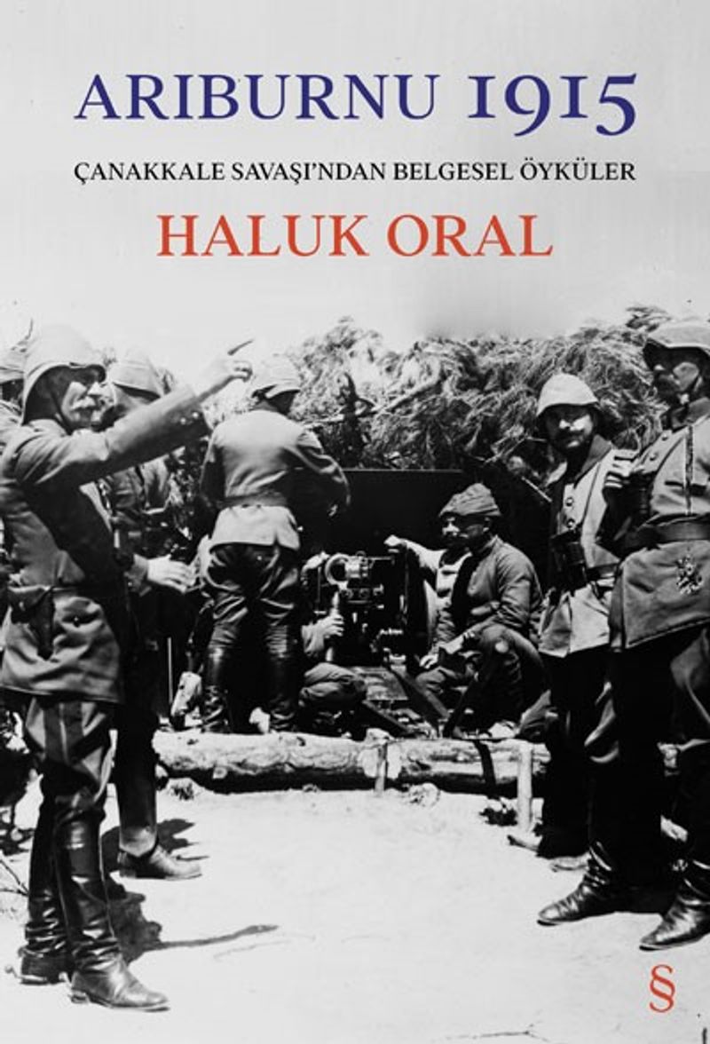 Arıburnu 1915 (Karton Kapak) Çanakkale Savaş'ndan Belgesel Öyküler kitap kapağı