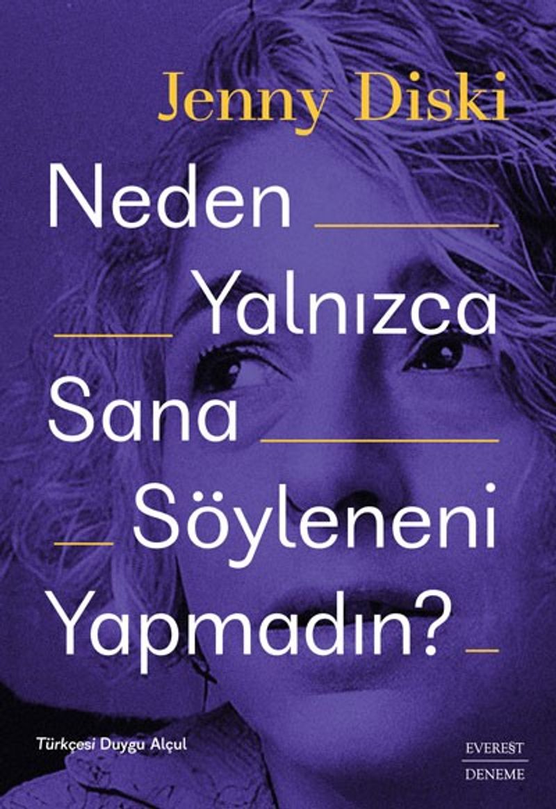 Neden Yalnızca Sana Söyleneni Yapmadın? kitap kapağı
