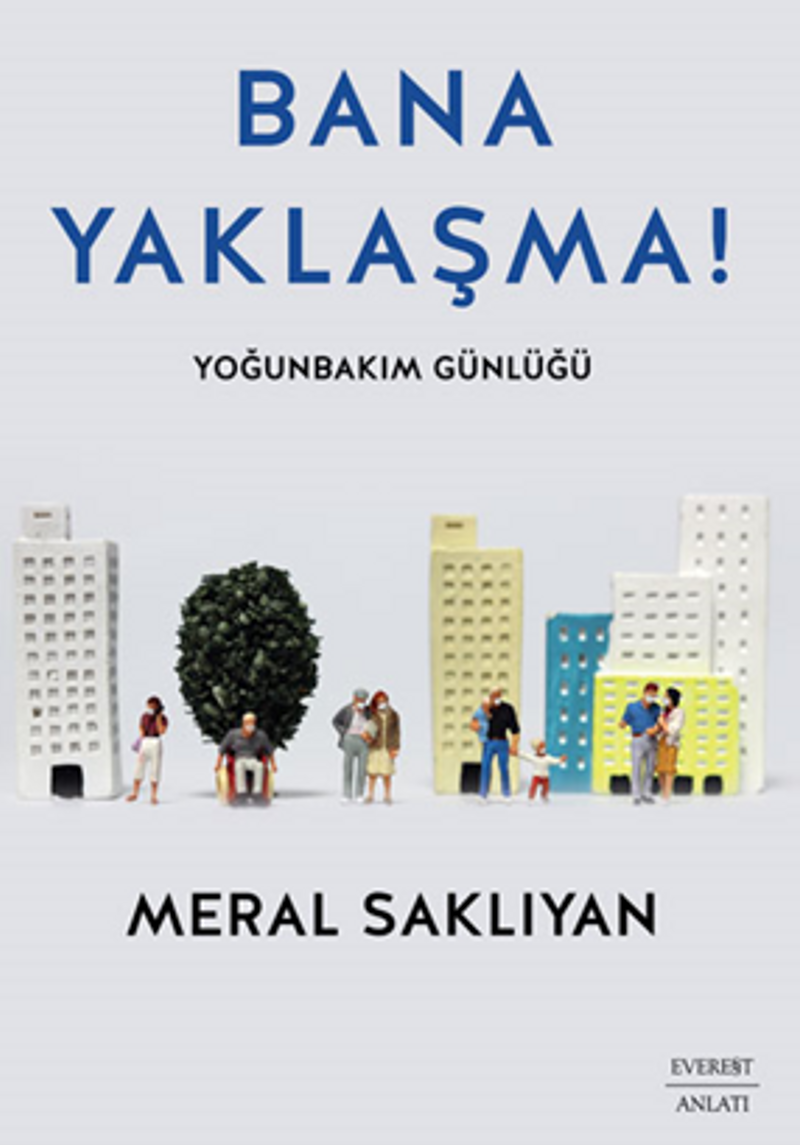Bana Yaklaşma! Yoğun Bakım Günlüğü kitap kapağı