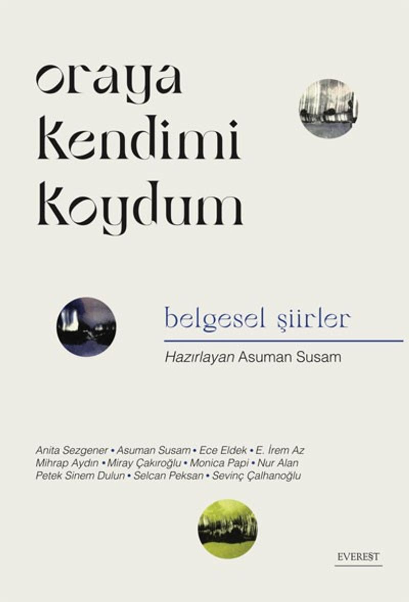 Oraya Kendimi Koydum Belgesel Şiirler kitap kapağı