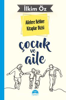 Çocuk ve Aile / Ailelere Rehber Kitaplar Dizisi kitap kapağı