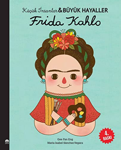Frida Kahlo / Küçük İnsanlar Büyük Hayaller kitap kapağı