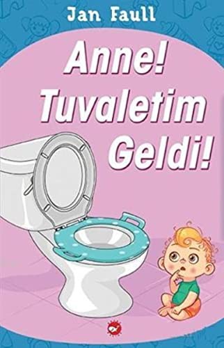 Anne Tuvaletim Geldi kitap kapağı