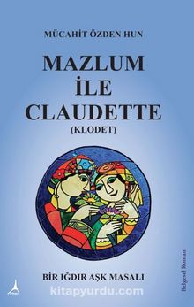 Mazlum İle Claudet (Klodet) kitap kapağı