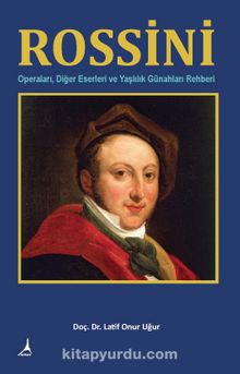Rossini & Operaları Diğer Eserleri ve Yaşlılık Günahları Rehberi kitap kapağı