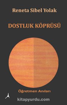 Dostluk Köprüsü & Öğretmen Anıları kitap kapağı