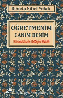 Öğretmenim Canım Benim & Dostluk Köprüsü kitap kapağı