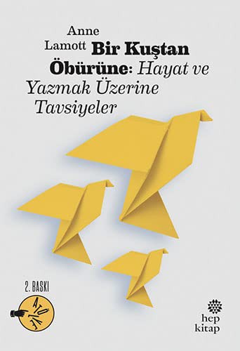 Bir Kuştan Öbürüne & Hayat ve Yazmak Üzerine Tavsiyeler kitap kapağı