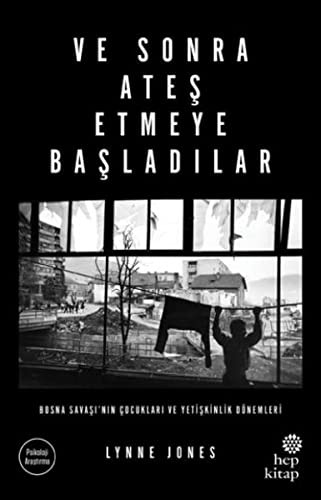 Ve Sonra Ateş Etmeye Başladılar kitap kapağı