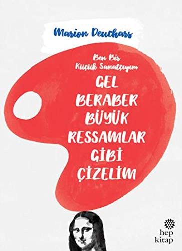 Gel Beraber Büyük Ressamlar Gibi Çizelim kitap kapağı