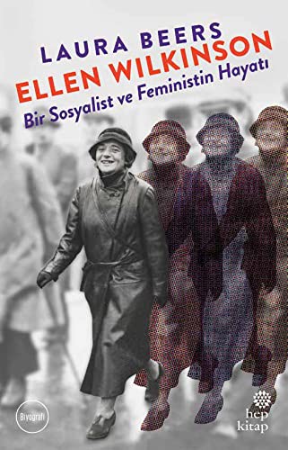 Ellen Wilkinson: Bir Sosyalist ve Feministin Hayatı kitap kapağı