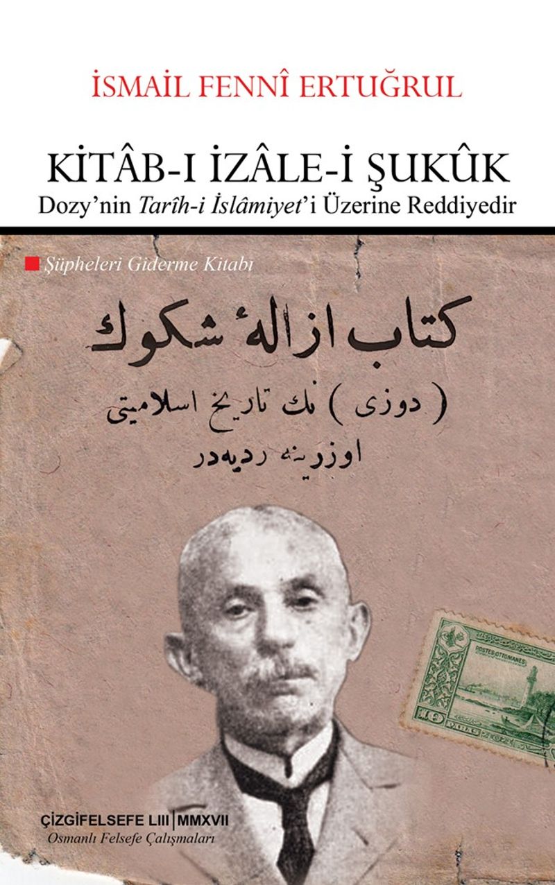 Kitab-ı İzale-i Şukuk (Dozy'nin “Tarih-i İslamiyet”i Üzerine Reddiyedir Şüpheleri Giderme Kitabı kitap kapağı