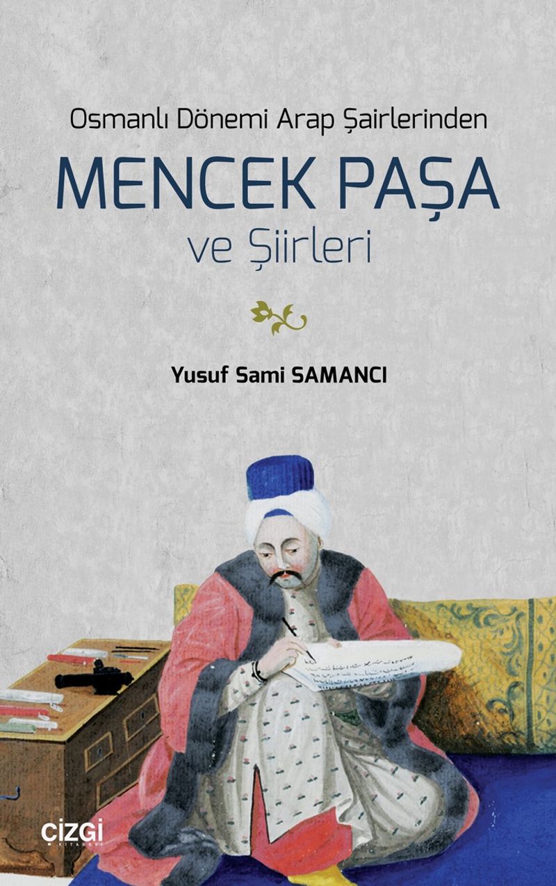 Osmanlı Dönemi Arap Şairlerinden Mencek Paşa ve Şiirleri kitap kapağı