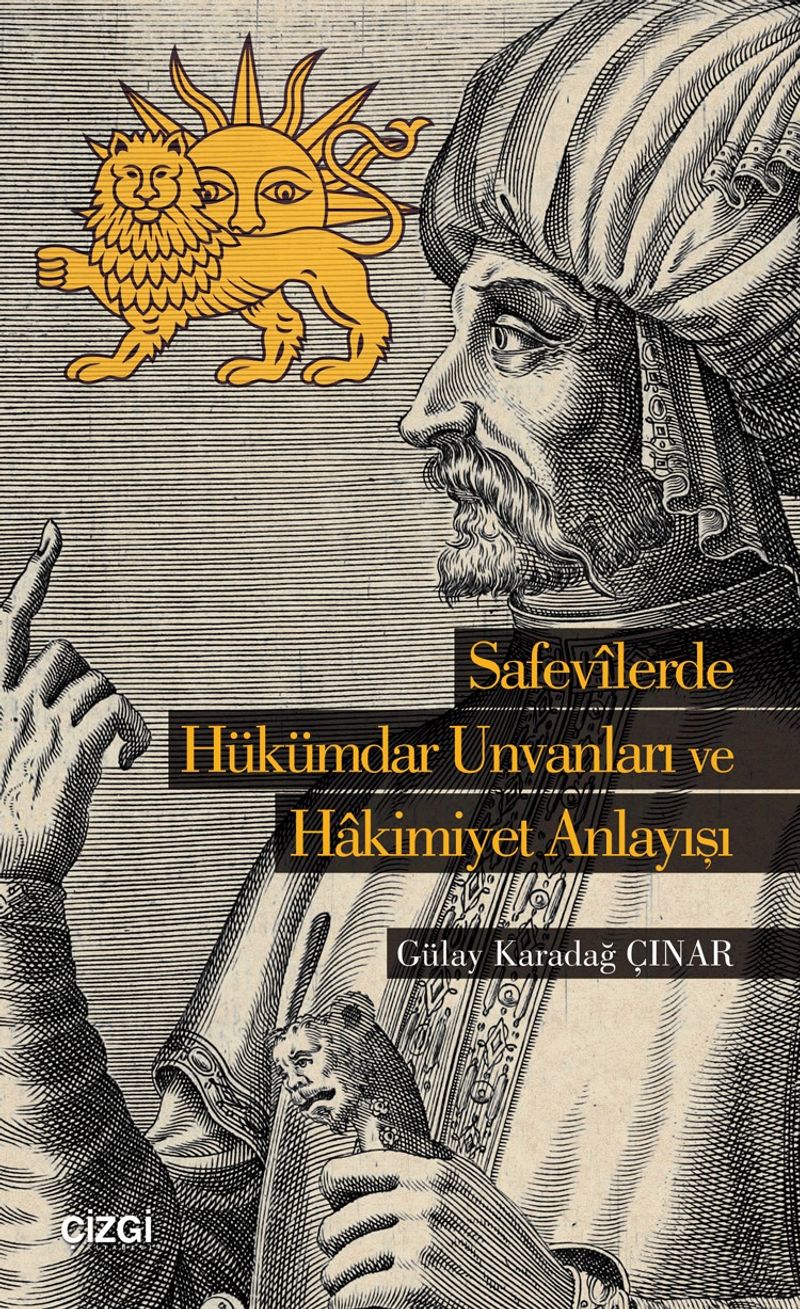 Safevilerde Hükümdar Unvanları ve Hakimiyet Anlayışı kitap kapağı