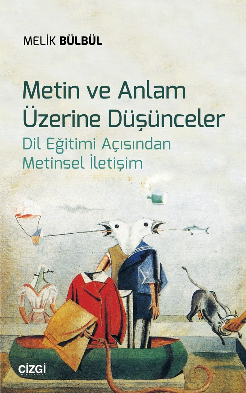 Metin ve Anlam Üzerine Düşünceler Dil Eğitimi Açısından Metinsel İletişim kitap kapağı