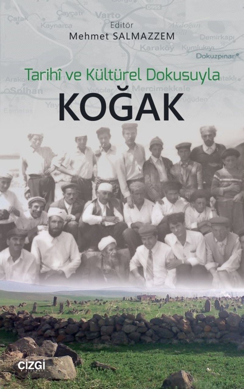 Tarihi ve Kültürel Dokusuyla Koğak kitap kapağı