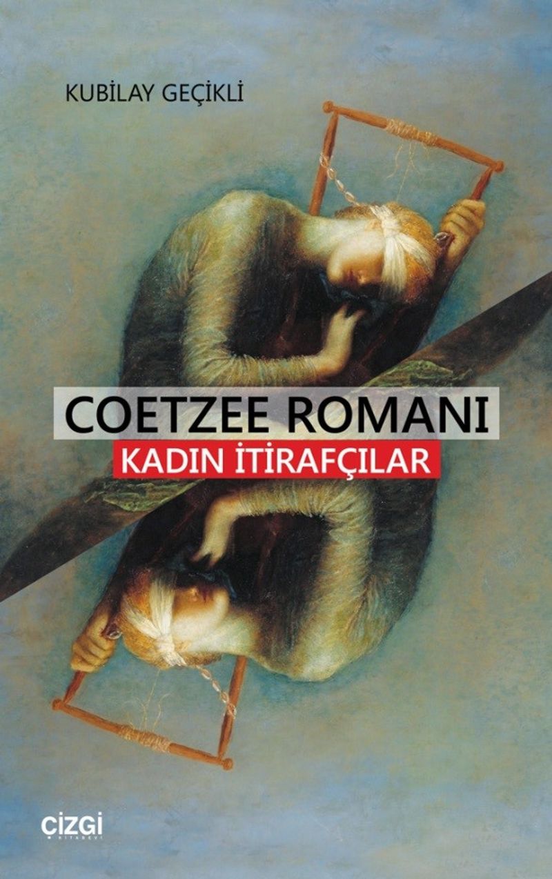 Coetzee Romanı Kadın İtirafçılar kitap kapağı